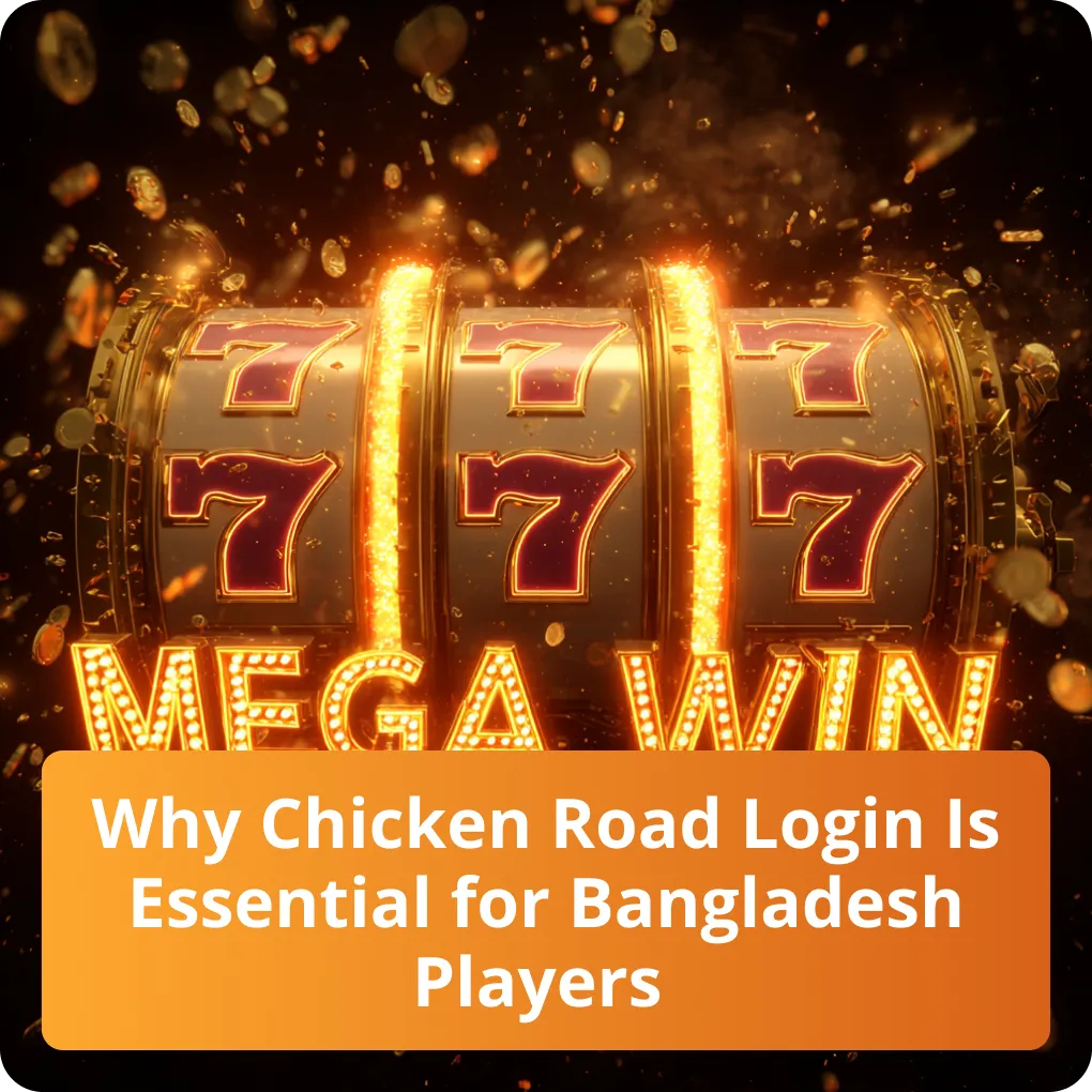 Why Chicken Road Login Is Essential for Bangladesh Players